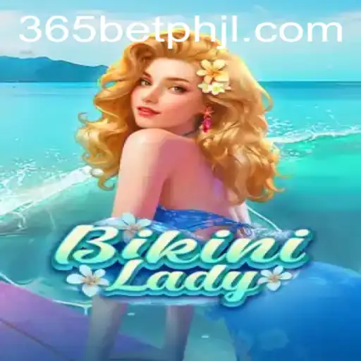 Exploring BikiniLady: A Captivating Game with 365betph
