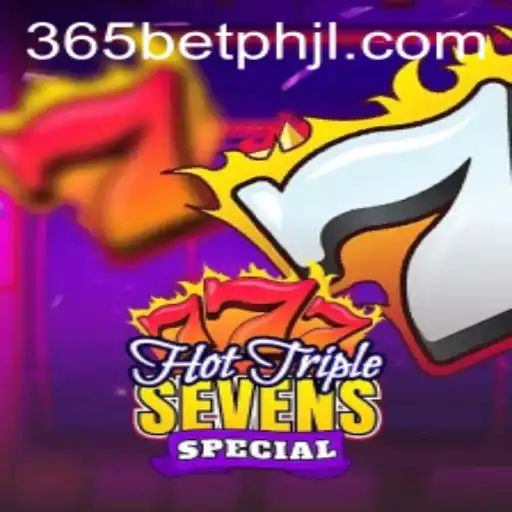 Experience the Thrill of HotTripleSevensSpecial on 365betph