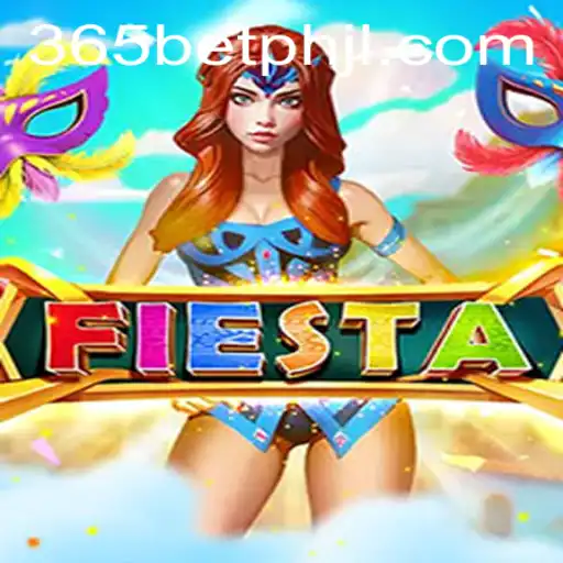 Fiesta: Immersing in a Vibrant Gaming Experience with 365betph