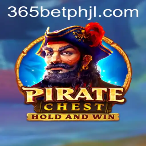 PirateChest: Navigating the Thrills with 365betph